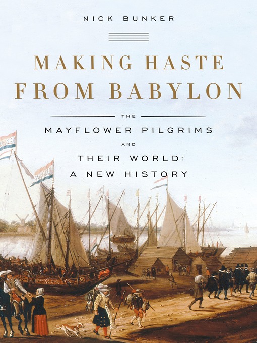 Title details for Making Haste from Babylon by Nick Bunker - Available
